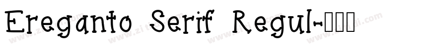 Ereganto Serif Regul字体转换